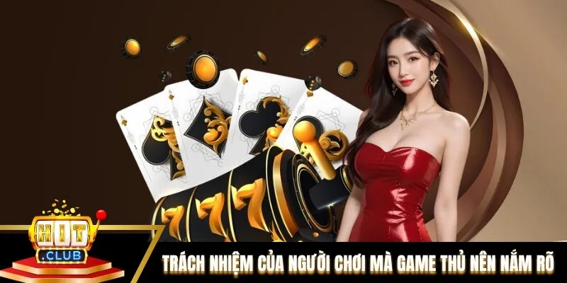 Trách nhiệm của người chơi mà game thủ nên nắm rõ Trách nhiệm của người chơi mà game thủ nên nắm rõ